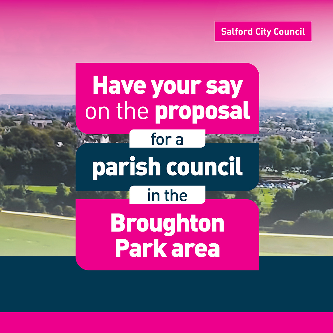 Have your say on the proposal for a parish council in the Broughton Park area