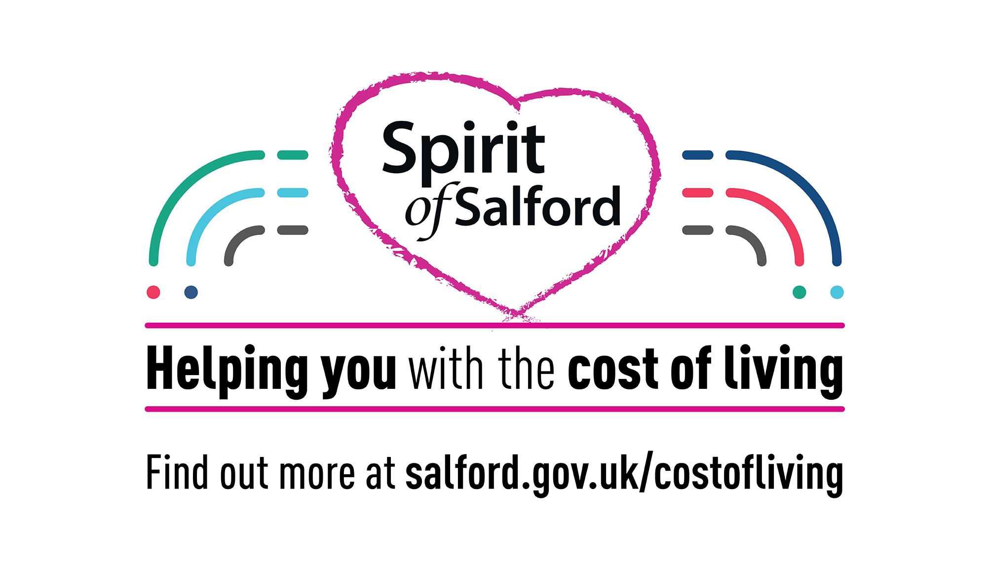 Spirit of Salford in a heart. Helping you with the cost of living. Find out more at salford.gov.uk/costofliving